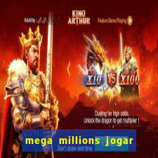 mega millions jogar do brasil